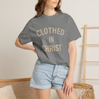 Clothed in Christ T-Shirt — Faith-Based Christian Tee Printify