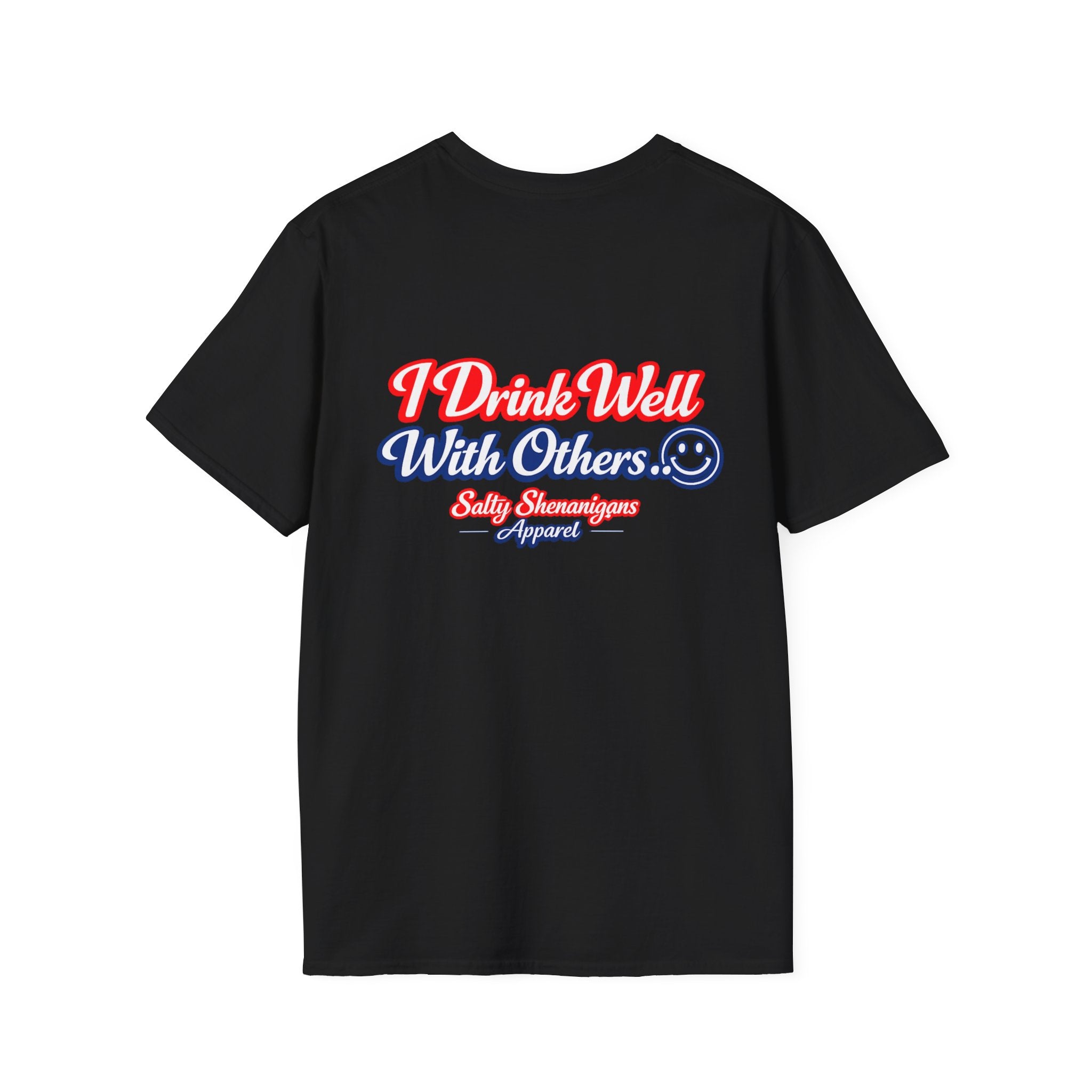 I Drink Well With Others Funny T-shirt Salty Shenanigans Apparel Printify