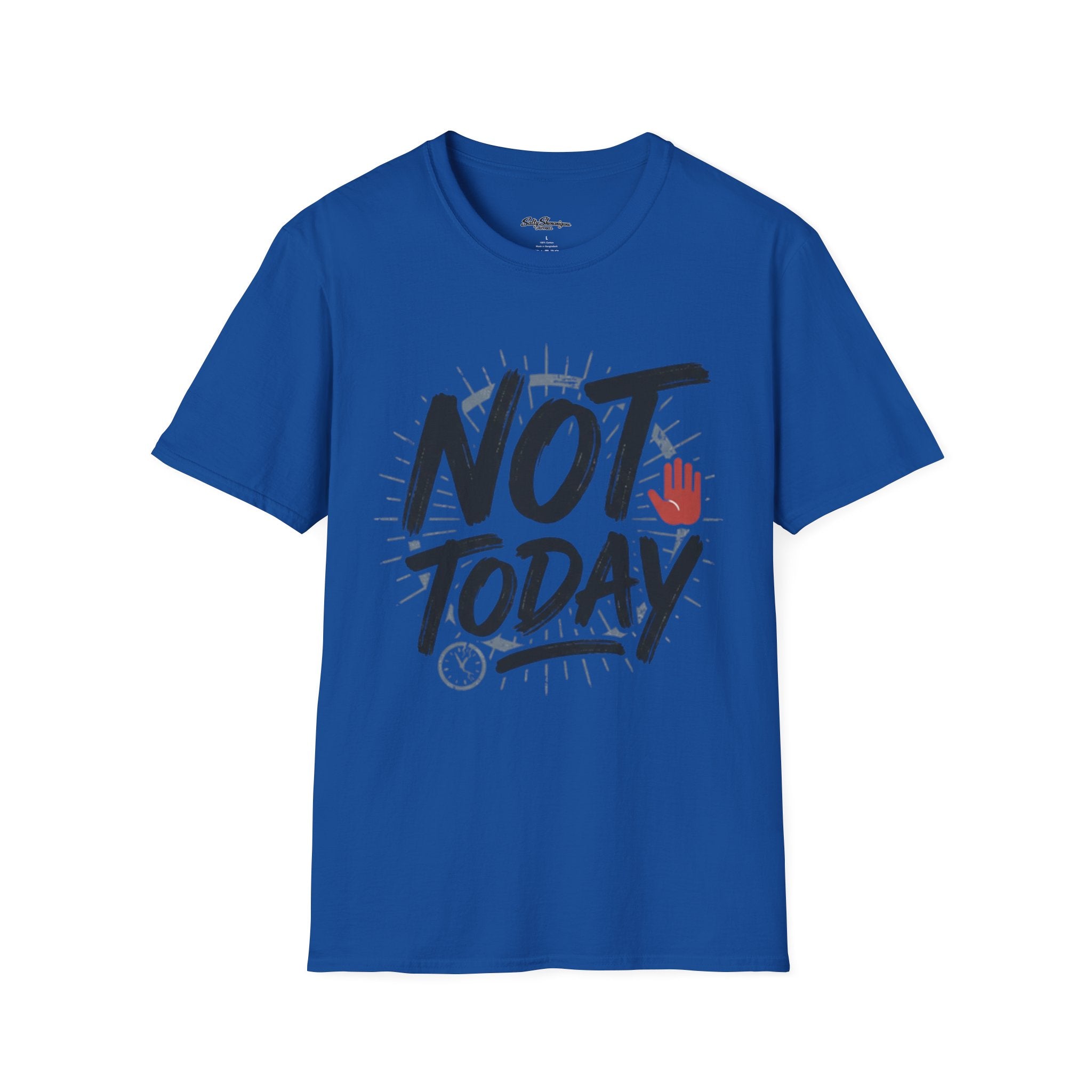 Not Today T-Shirt | Salty Shenanigans Funny Graphic Tee Printify