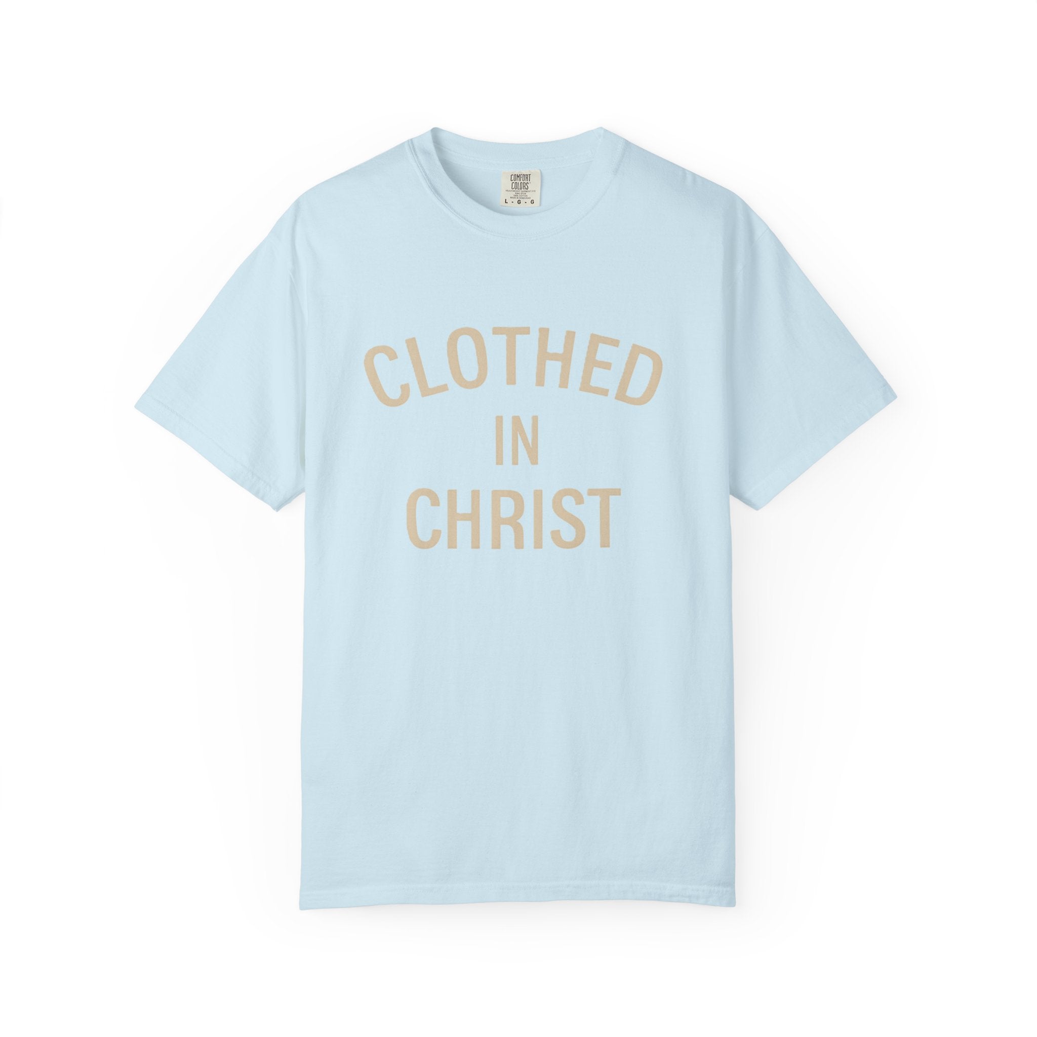 Clothed in Christ T-Shirt — Faith-Based Christian Tee Printify