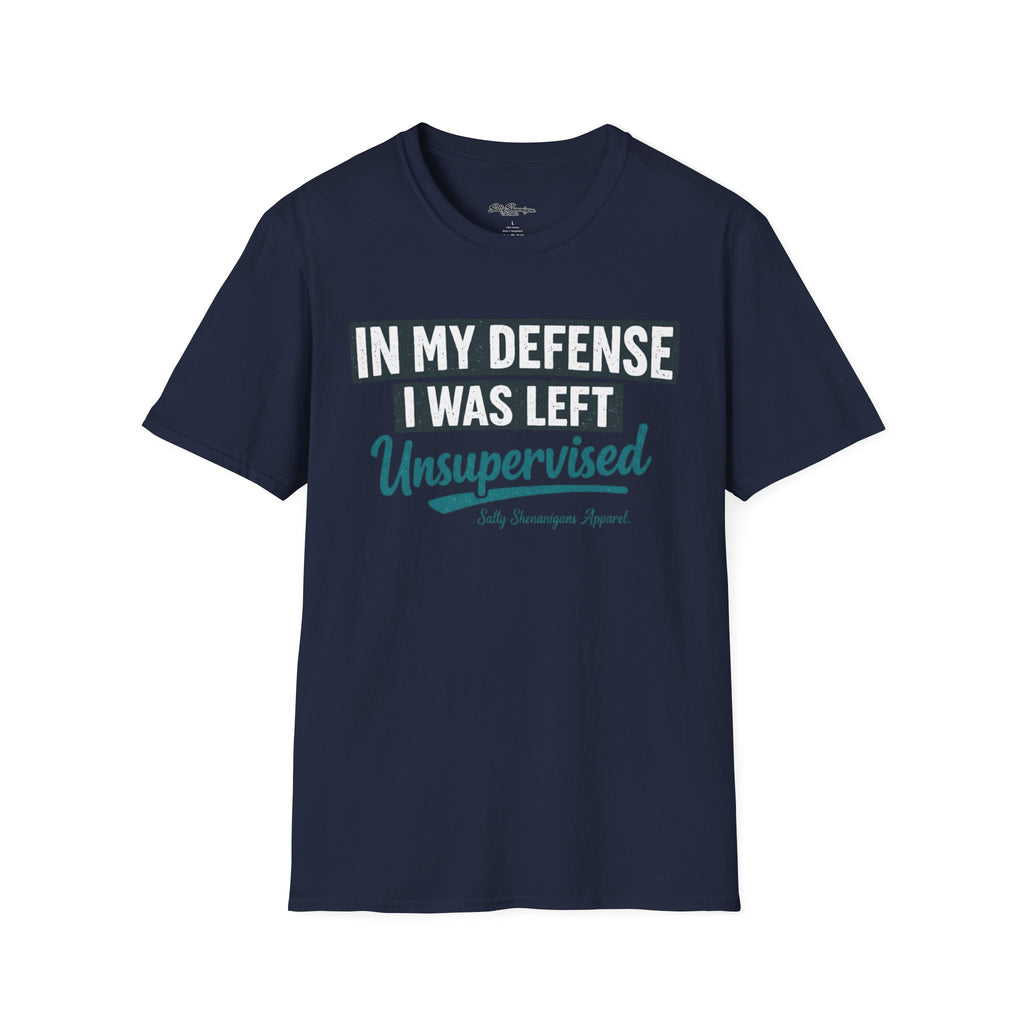In My Defense I Was Left Unsupervised T-shirt Salty Shenanigans Apparel Printify