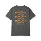 Clothed In Christ - More Jesus Less Me T-Shirt — Faith-Based Christian Graphic Tee Printify