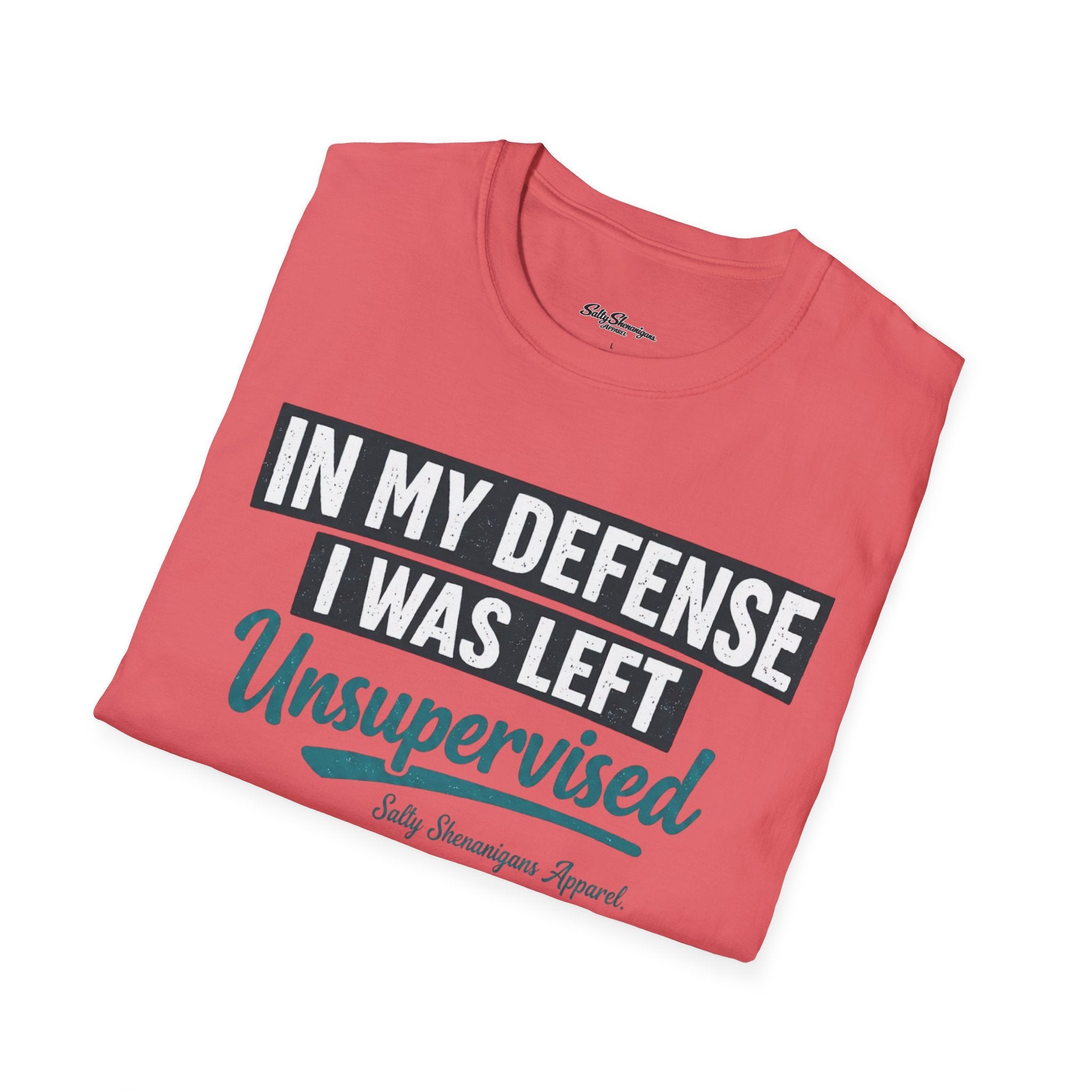 In My Defense I Was Left Unsupervised T-shirt Salty Shenanigans Apparel Printify