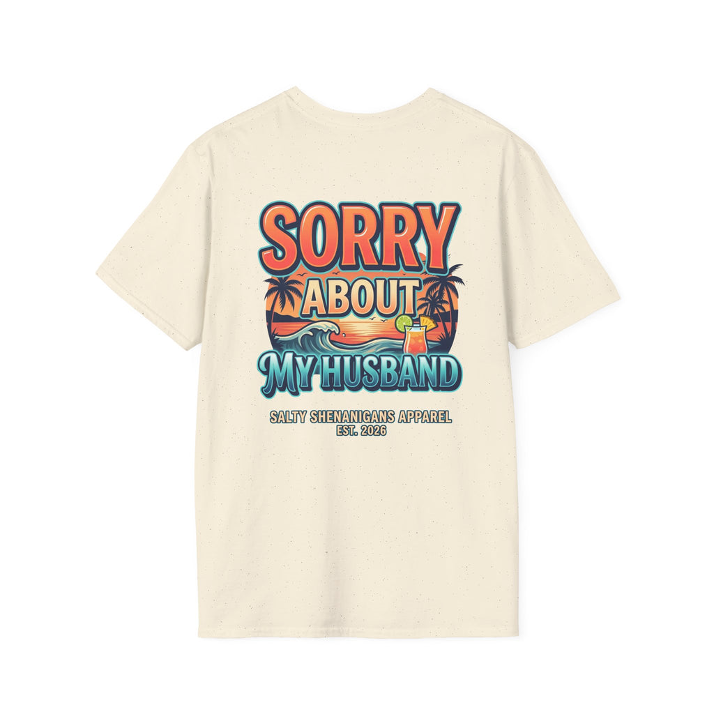 Sorry About My Husband Coastal Lifestyle T-Shirt Printify