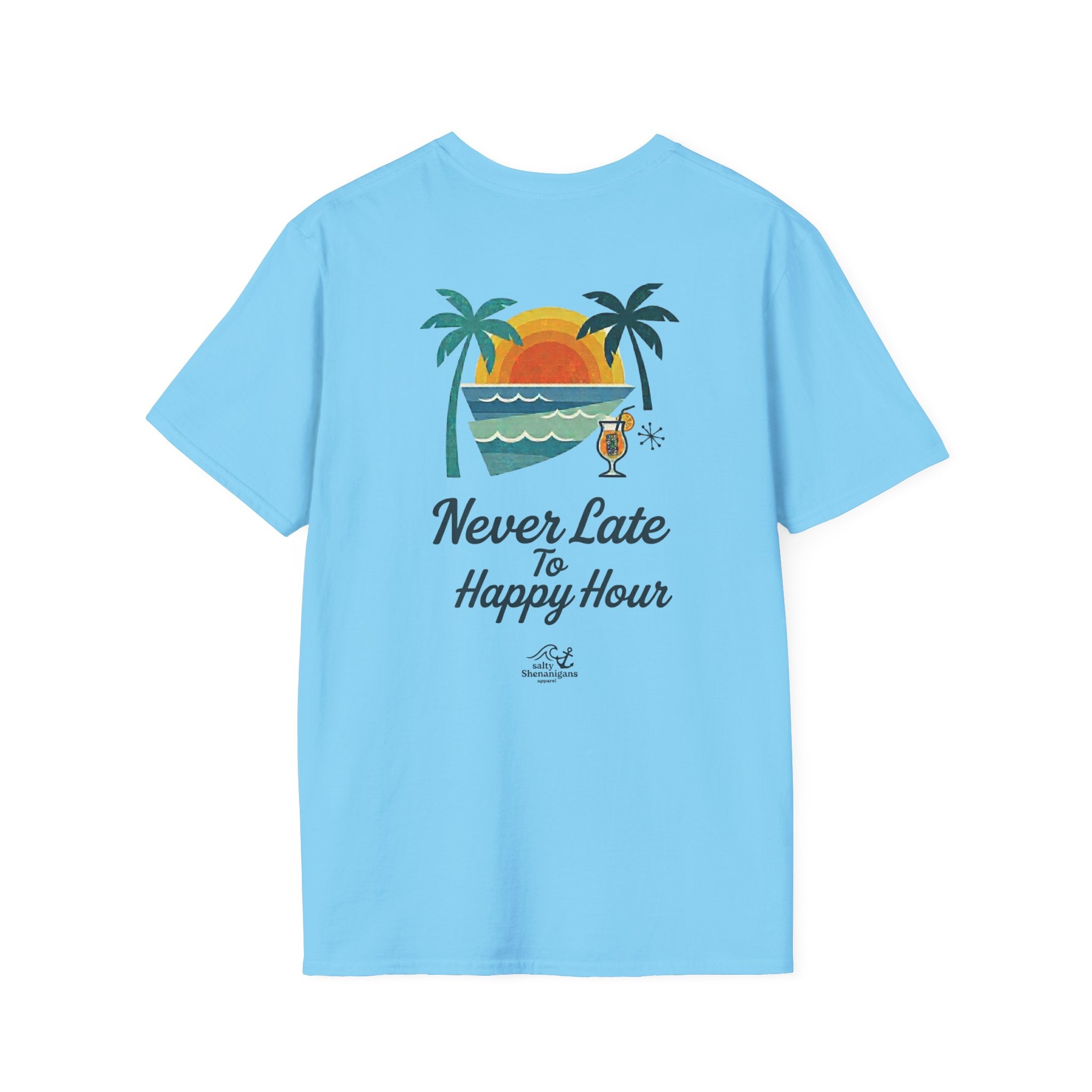 Salty Shenanigans Apparel Never Late To Happy Hour T-Shirt Printify