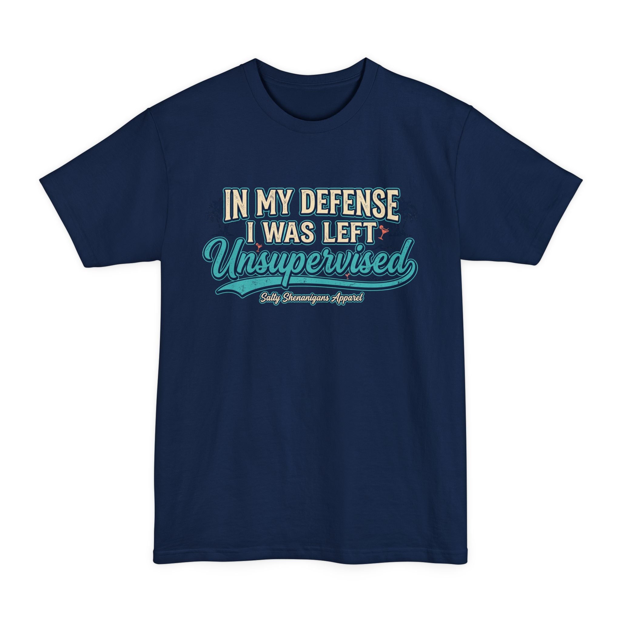 In My Defense I Was Left Unsupervised – Funny Beach Graphic Tall Tee | Hanes Beefy-T Tall Printify