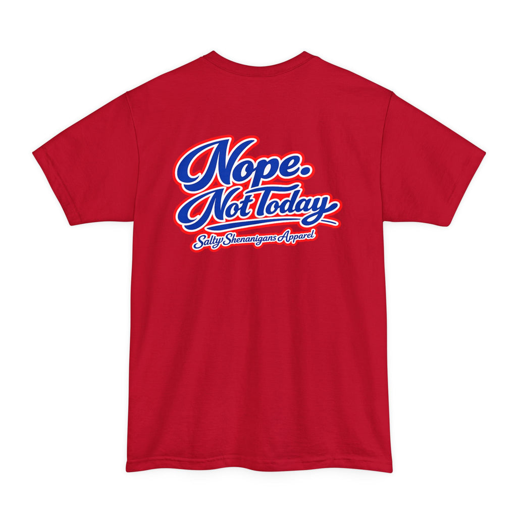 Nope Not Today Tall T-Shirt — Salty Shenanigans Apparel Tee Printify