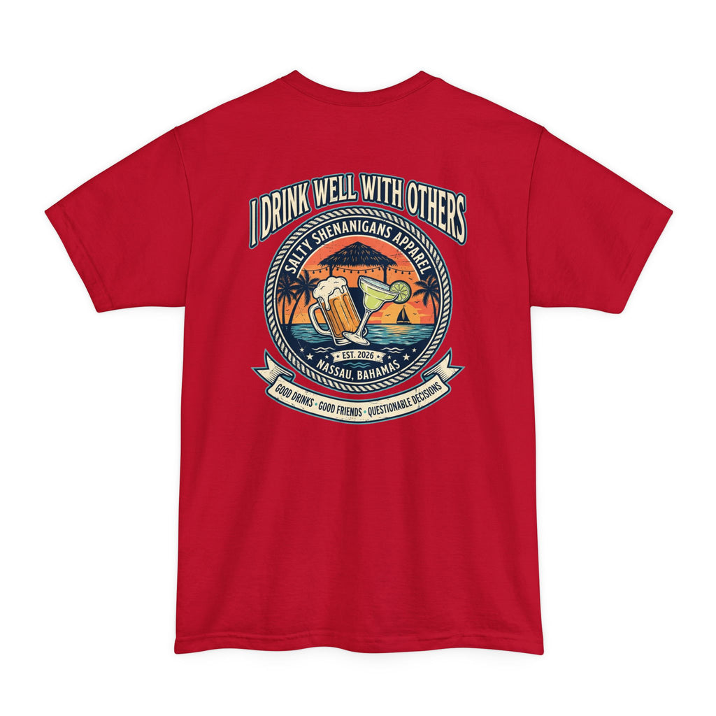 I Drink Well With Others – Funny Beach Bar Tall Tee | Hanes Beefy-T Tall Printify