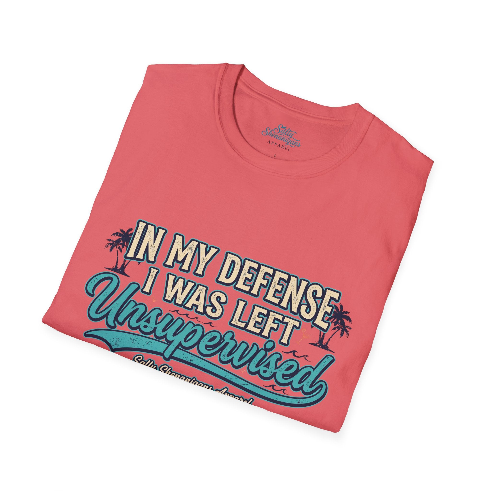 In My Defense I Was Left Unsupervised Funny Beach Shirt Printify