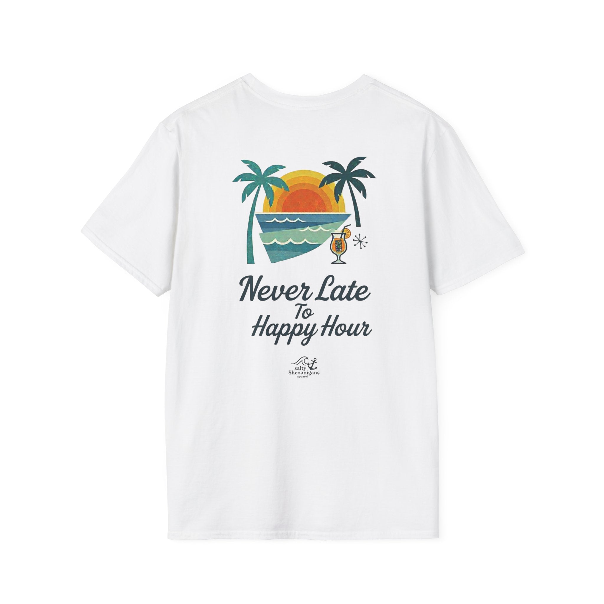 Salty Shenanigans Apparel Never Late To Happy Hour T-Shirt Printify