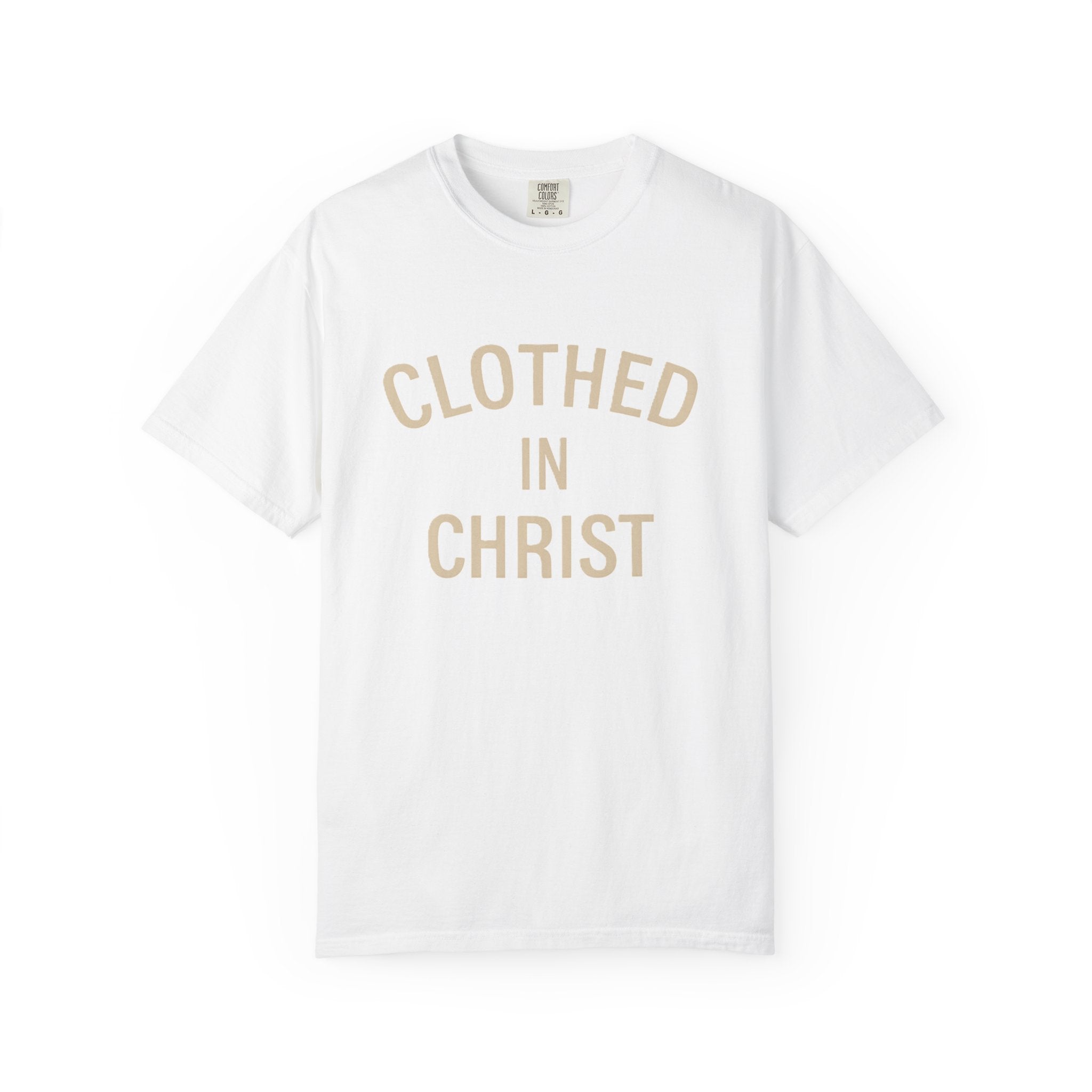 Clothed in Christ T-Shirt — Faith-Based Christian Tee Printify