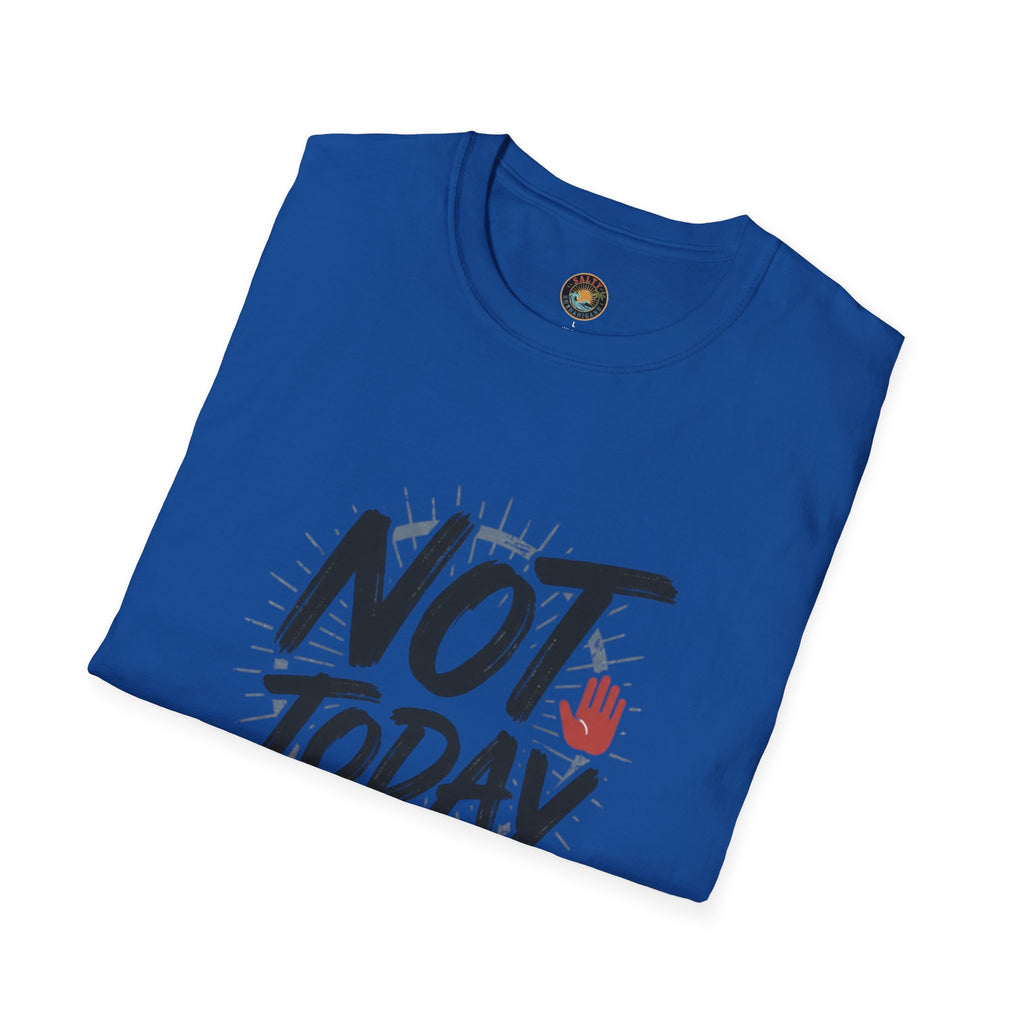Not Today T-Shirt | Salty Shenanigans Funny Graphic Tee