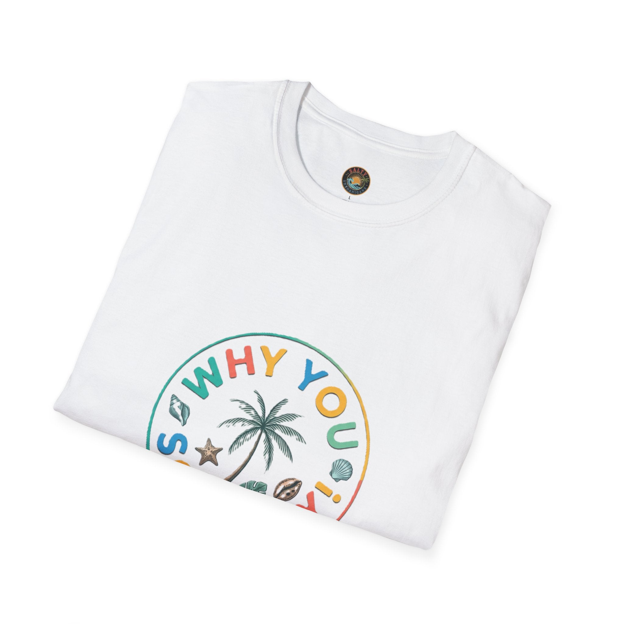 Why You So Salty T-Shirt — Salty Shenanigans Beach Club Graphic Tee