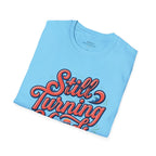 Still Turning Heads Shirt | Funny Coastal Graphic Tee Printify