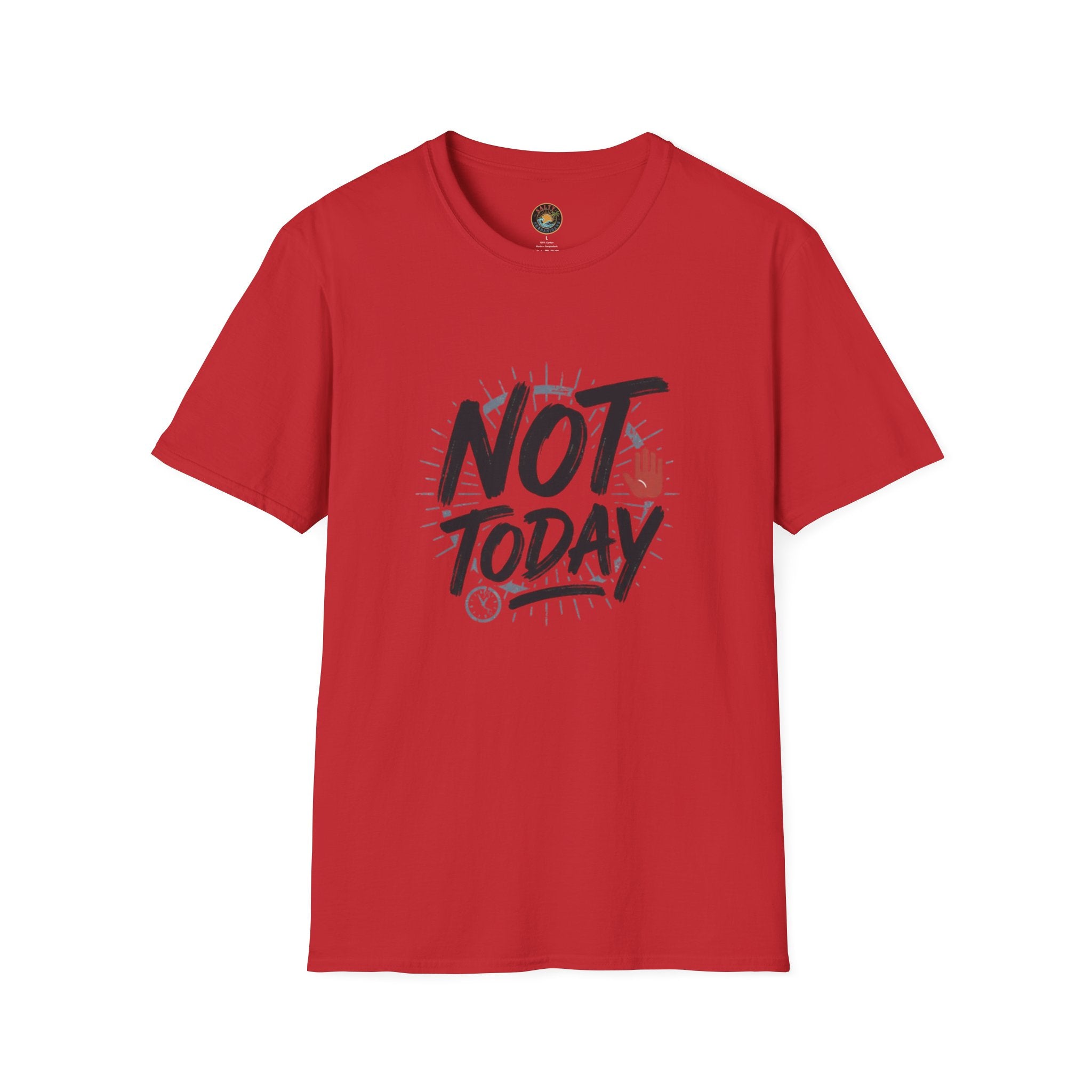 Not Today T-Shirt | Salty Shenanigans Funny Graphic Tee