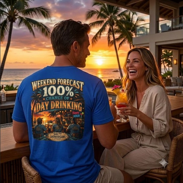 Weekend Forecast: 100% Chance of Day Drinking Tee Printify